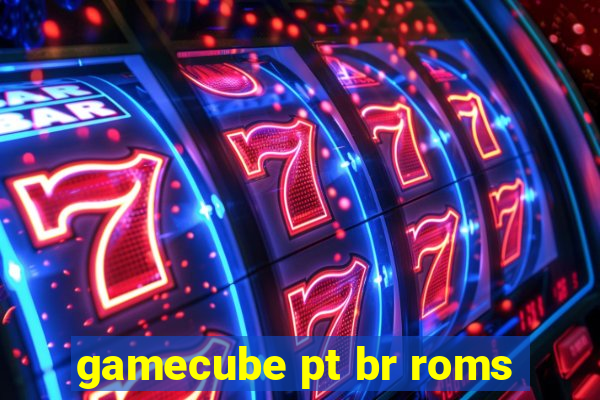 gamecube pt br roms
